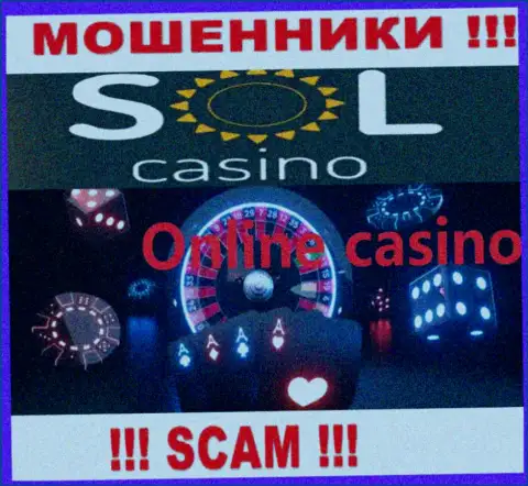 Казино - это вид деятельности жульнической конторы Sol Casino
