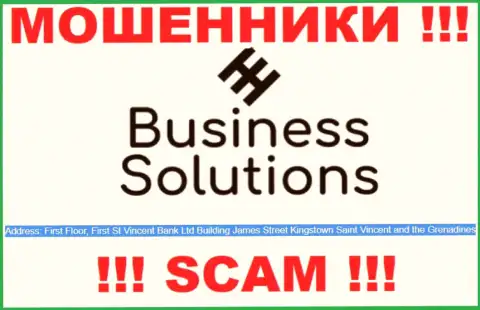 Business Solutions - это жульническая компания, расположенная в офшорной зоне P. O. Box 1574 First Floor, First St.Vincent Bank Ltd Building, James Street, Kingstown St Vincent & the Grenadines, будьте внимательны