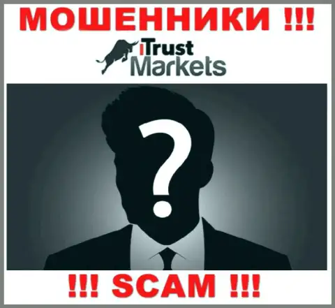 На сайте компании Trust-Markets Com не написано ни слова об их прямых руководителях - это ВОРЮГИ !!!