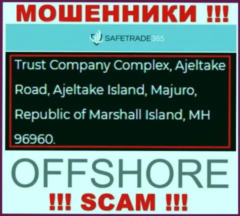 Не сотрудничайте с обманщиками Сейф Трейд 365 - сливают ! Их юридический адрес в оффшоре - Trust Company Complex, Ajeltake Road, Ajeltake Island, Majuro, Republic of Marshall Island, MH 96960