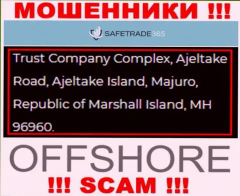 Не сотрудничайте с обманщиками Сейф Трейд 365 - сливают ! Их юридический адрес в оффшоре - Trust Company Complex, Ajeltake Road, Ajeltake Island, Majuro, Republic of Marshall Island, MH 96960