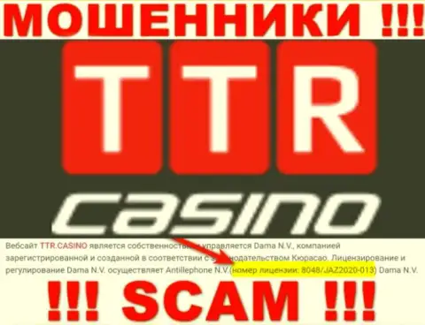 TTR Casino - это еще одни КИДАЛЫ !!! Затягивают наивных людей в ловушку наличием лицензии на сайте