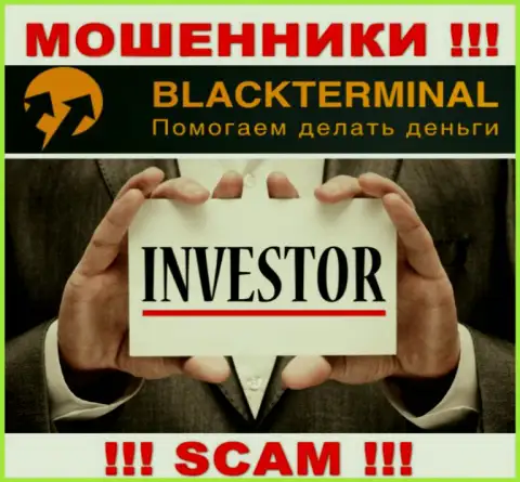 BlackTerminal Ru заняты обманом людей, прокручивая делишки в направлении Инвестиции