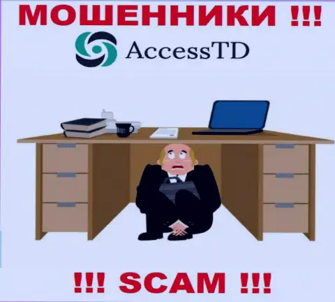 Не работайте совместно с мошенниками Access TD - нет инфы об их непосредственном руководстве