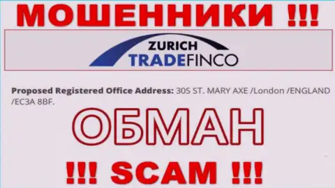 Поскольку юридический адрес на портале Zurich Trade Finco обман, то в таком случае и связываться с ними не советуем