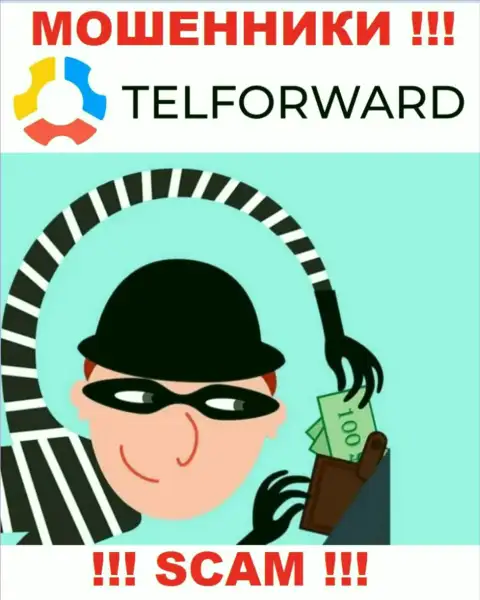 Намереваетесь увидеть прибыль, работая совместно с TelForward Net ? Указанные интернет мошенники не позволят